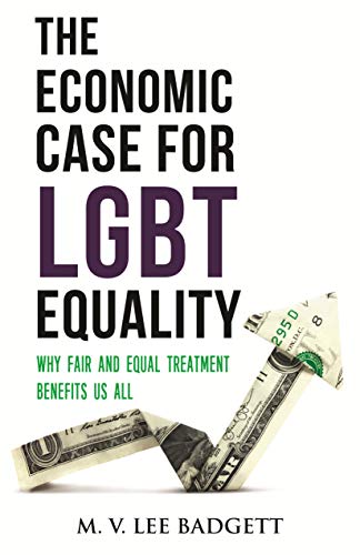 The Economic Case for LGBT Equality: Why Fair and Equal Treatment Benefits Us All - Epub + Converted Pdf